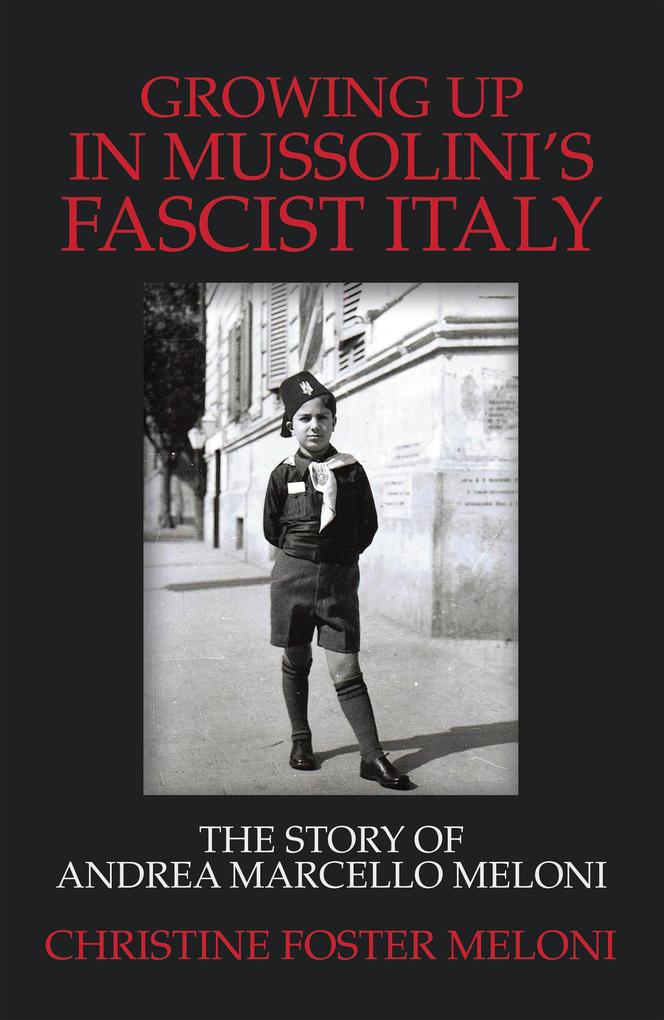 Growing up in Mussolini‘s Fascist Italy