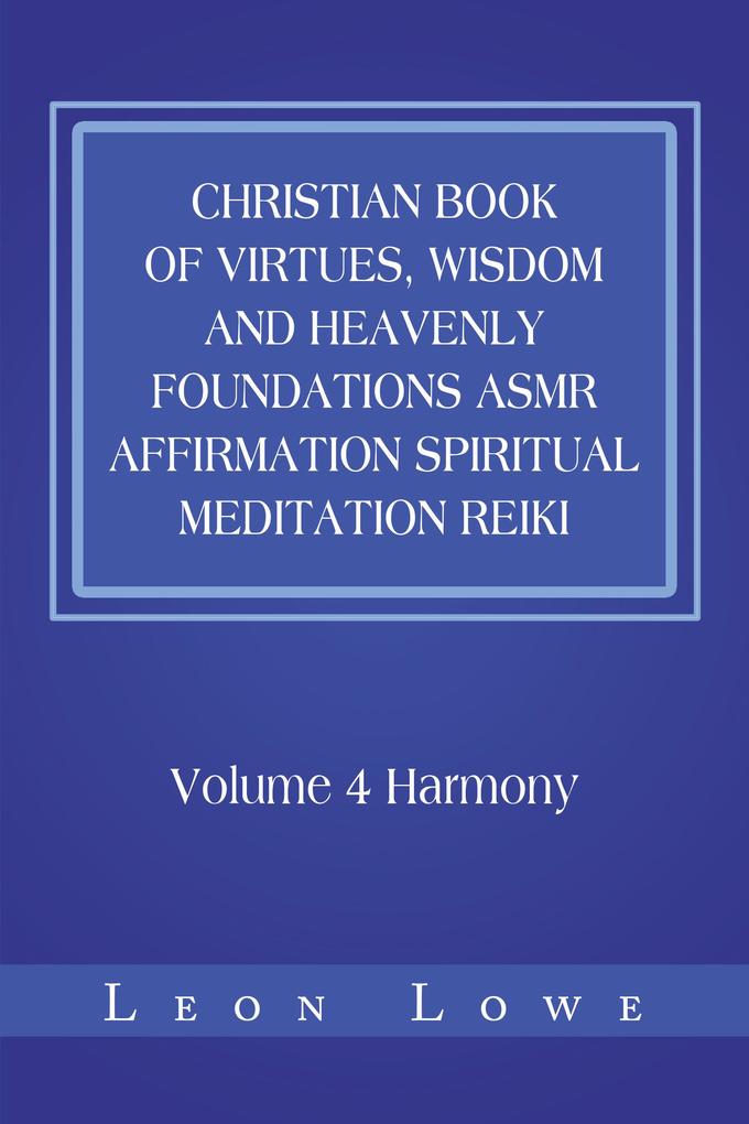 Christian Book of Virtues Wisdom and Heavenly Foundations Asmr Affirmation Spiritual Meditation Reiki