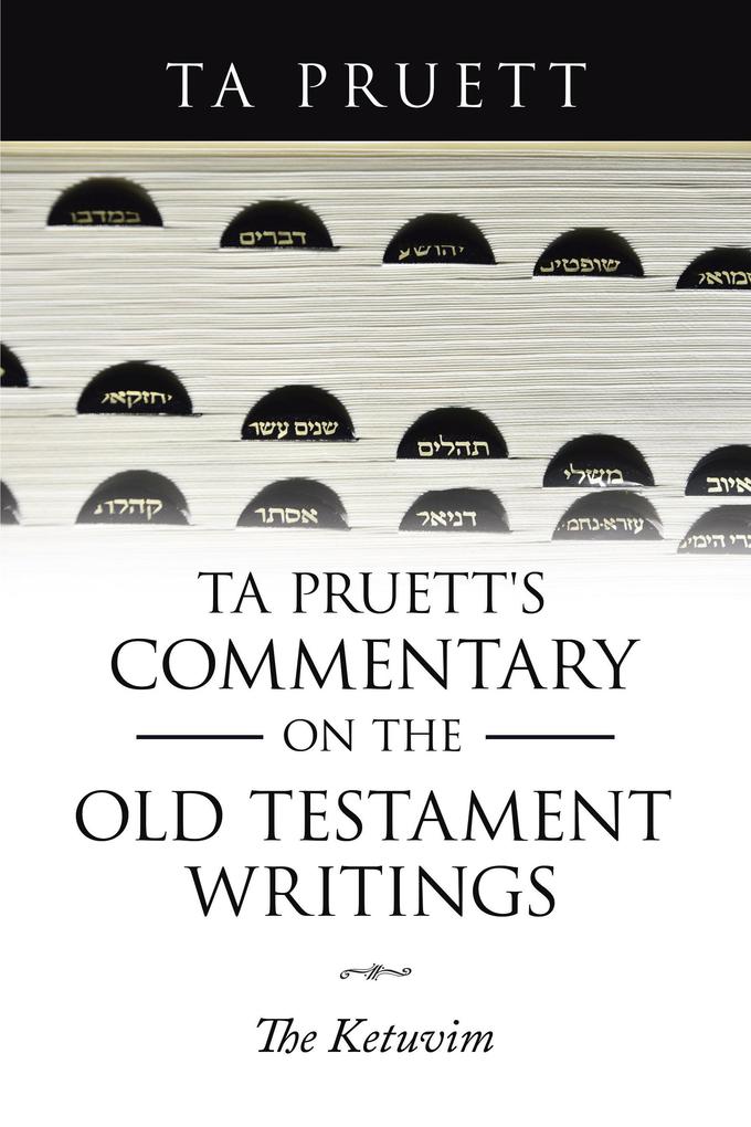 Ta Pruett‘s Commentary on the Old Testament Writings