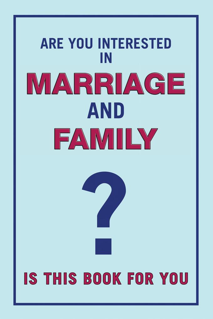 Are You Interested in Marriage and Family
