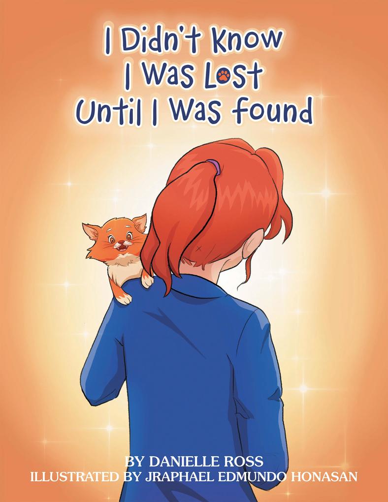 I Didn‘t Know I Was Lost Until I Was Found