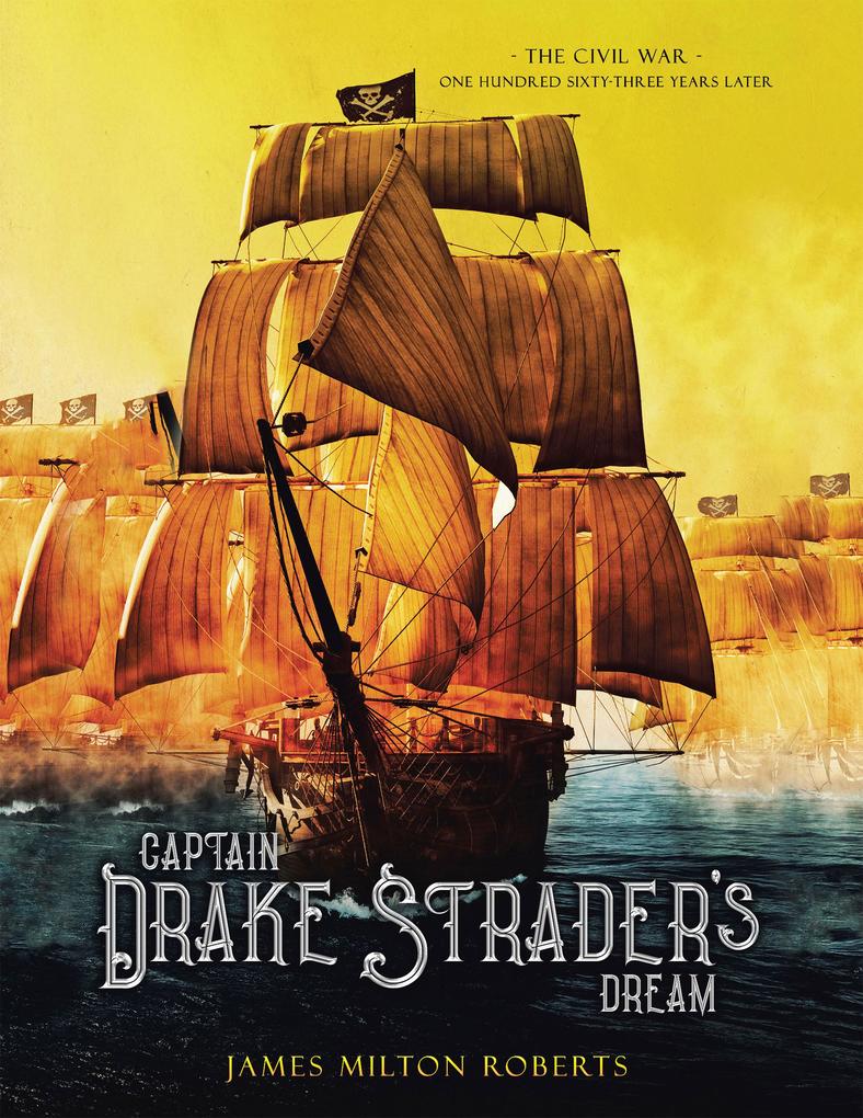 Captain Drake Strader‘s Dream
