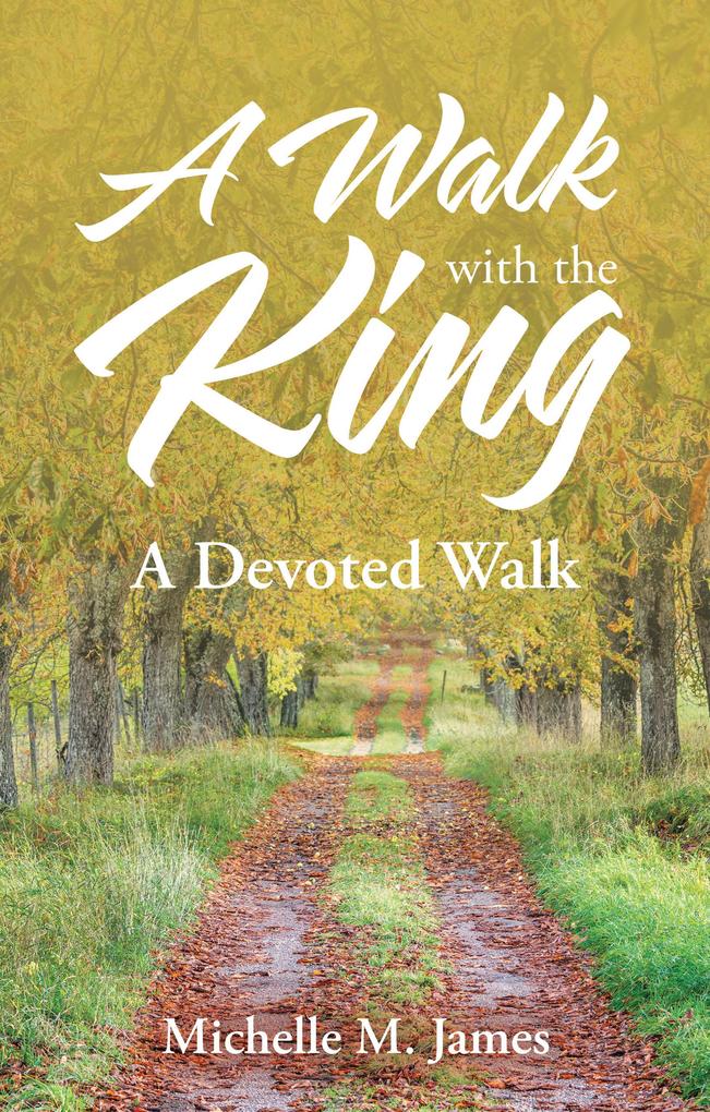 A Walk with the King