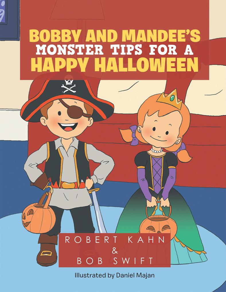 Bobby and Mandee‘s Monster Tips for a Happy Halloween