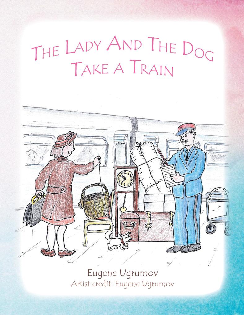 The Lady and the Dog Take a Train