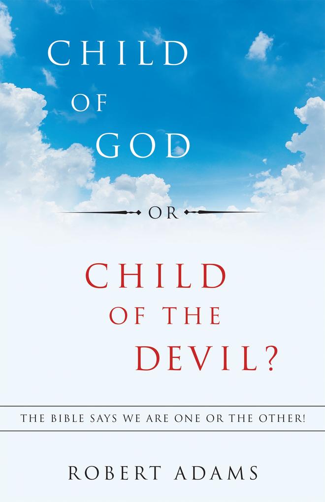 Child of God or Child of the Devil?