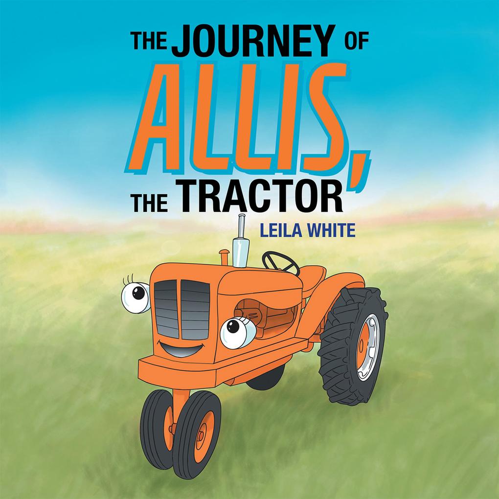 The Journey of Allis the Tractor