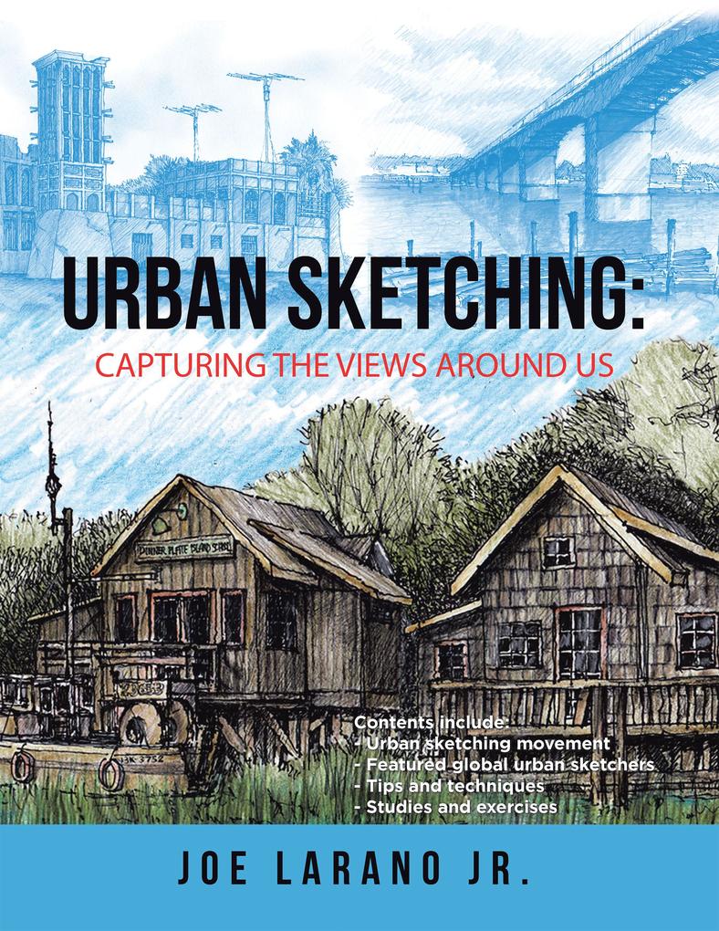 Urban Sketching: Capturing the Views Around Us