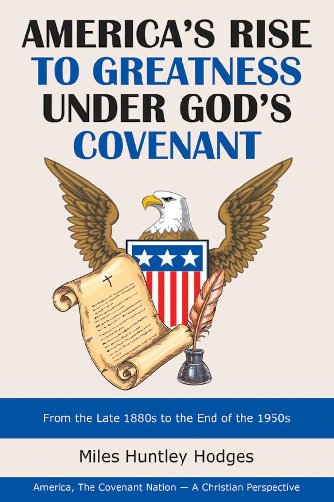 America‘s Rise to Greatness Under God‘s Covenant
