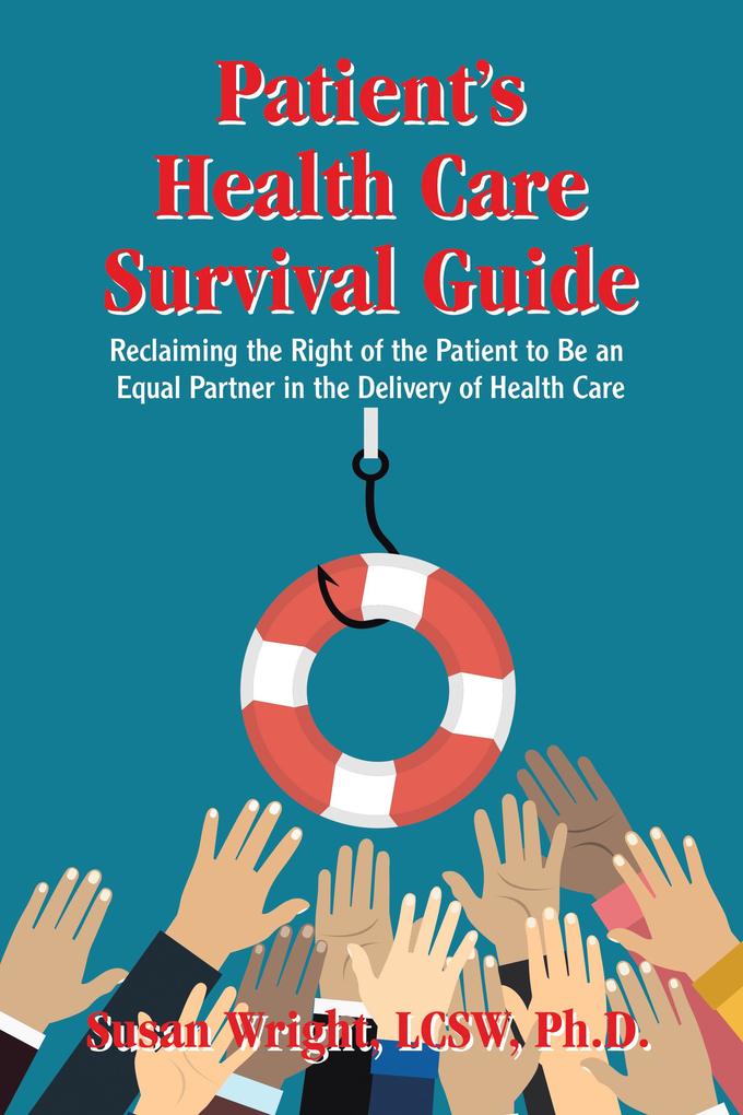 Patient‘s Health Care Survival Guide