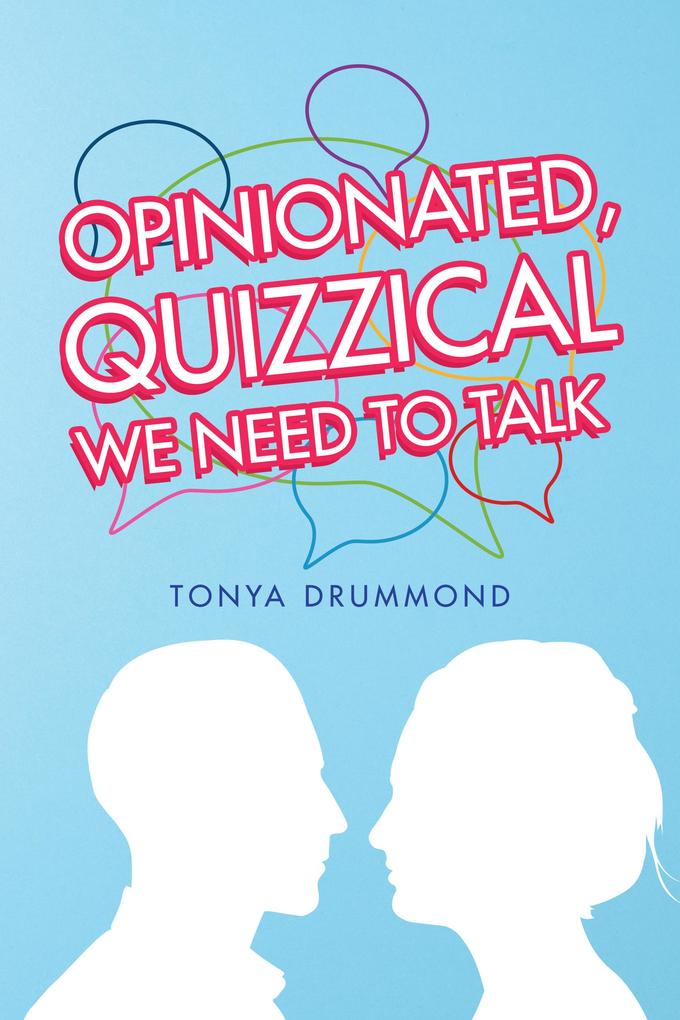 Opinionated Quizzical We Need to Talk