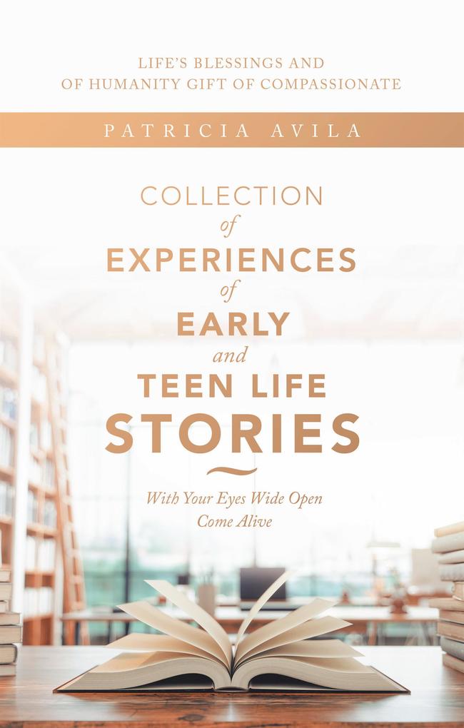 Collection of Experiences of Early and Teen Life Stories
