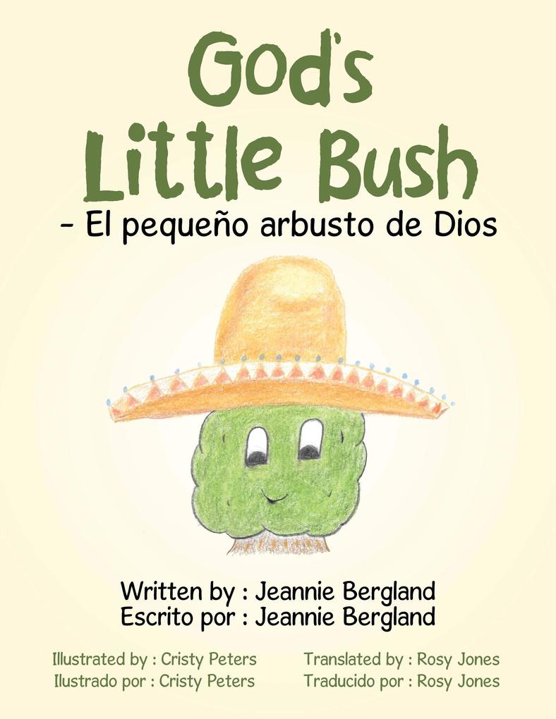 God‘s Little Bush - El Pequeño Arbusto De Dios