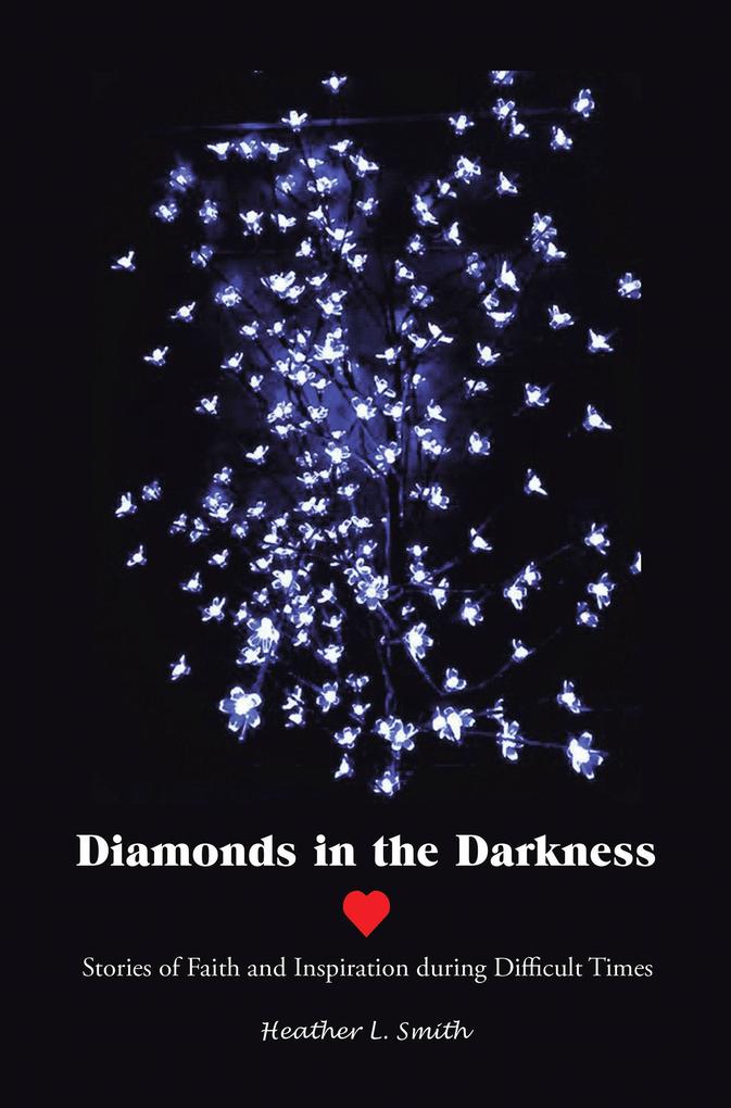 Diamonds in the Darkness