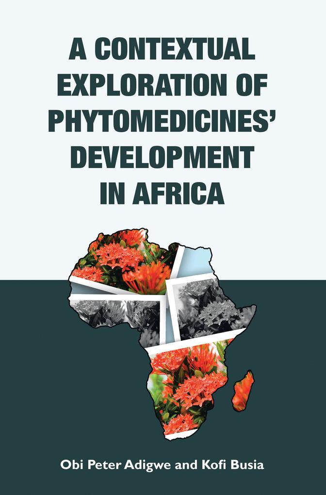 A Contextual Exploration of Phytomedicines‘ Development in Africa