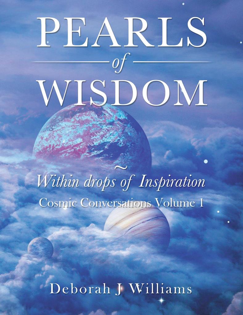 Pearls of Wisdom ~ Within Drops of Inspiration