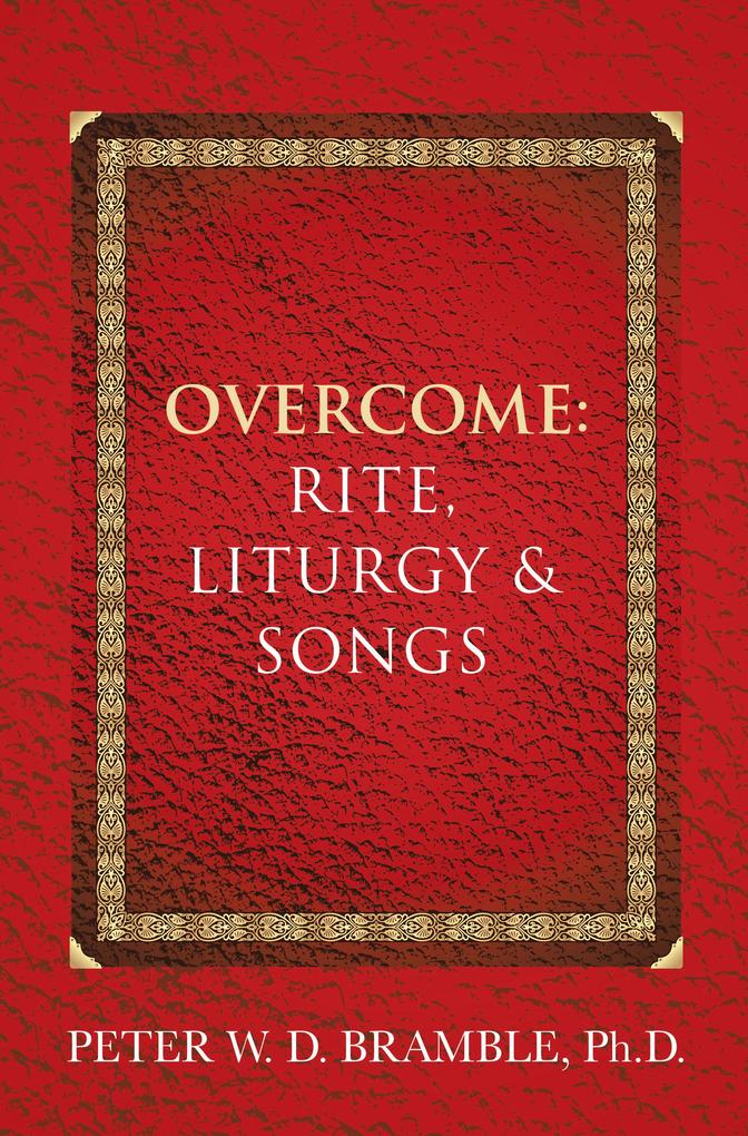 Overcome: Rite Liturgy & Songs