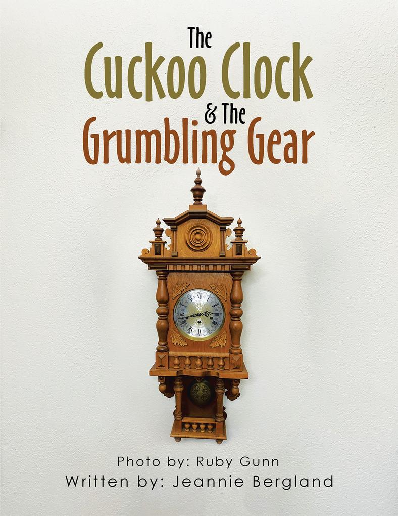 The Cuckoo Clock & The Grumbling Gear