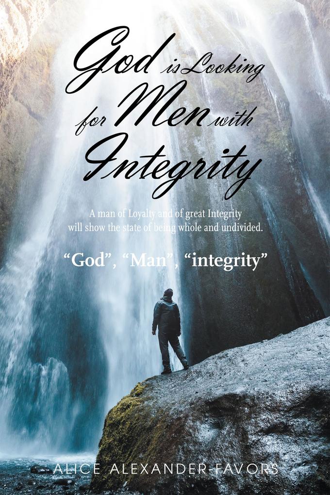 God Is Looking for Men with Integrity