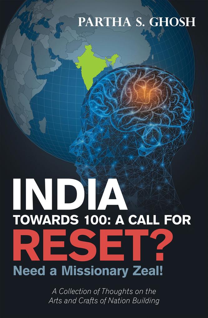 India Towards 100: a Call for Reset?