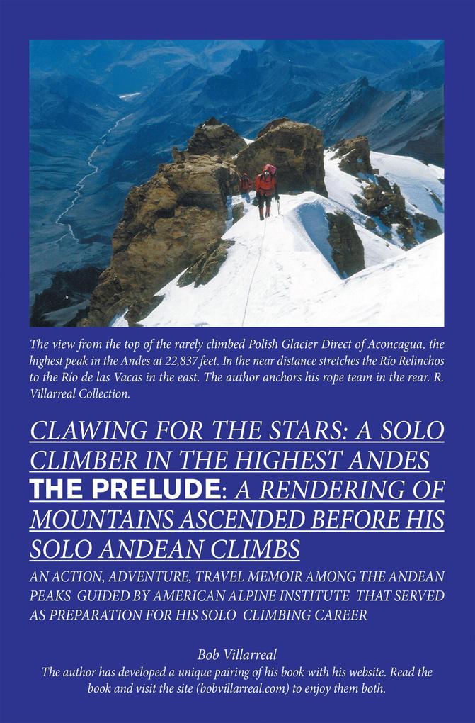 Clawing for the Stars: a Solo Climber in the Highest Andes