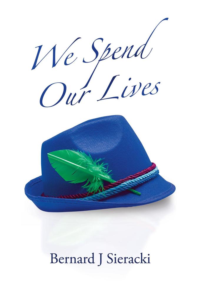 We Spend Our Lives
