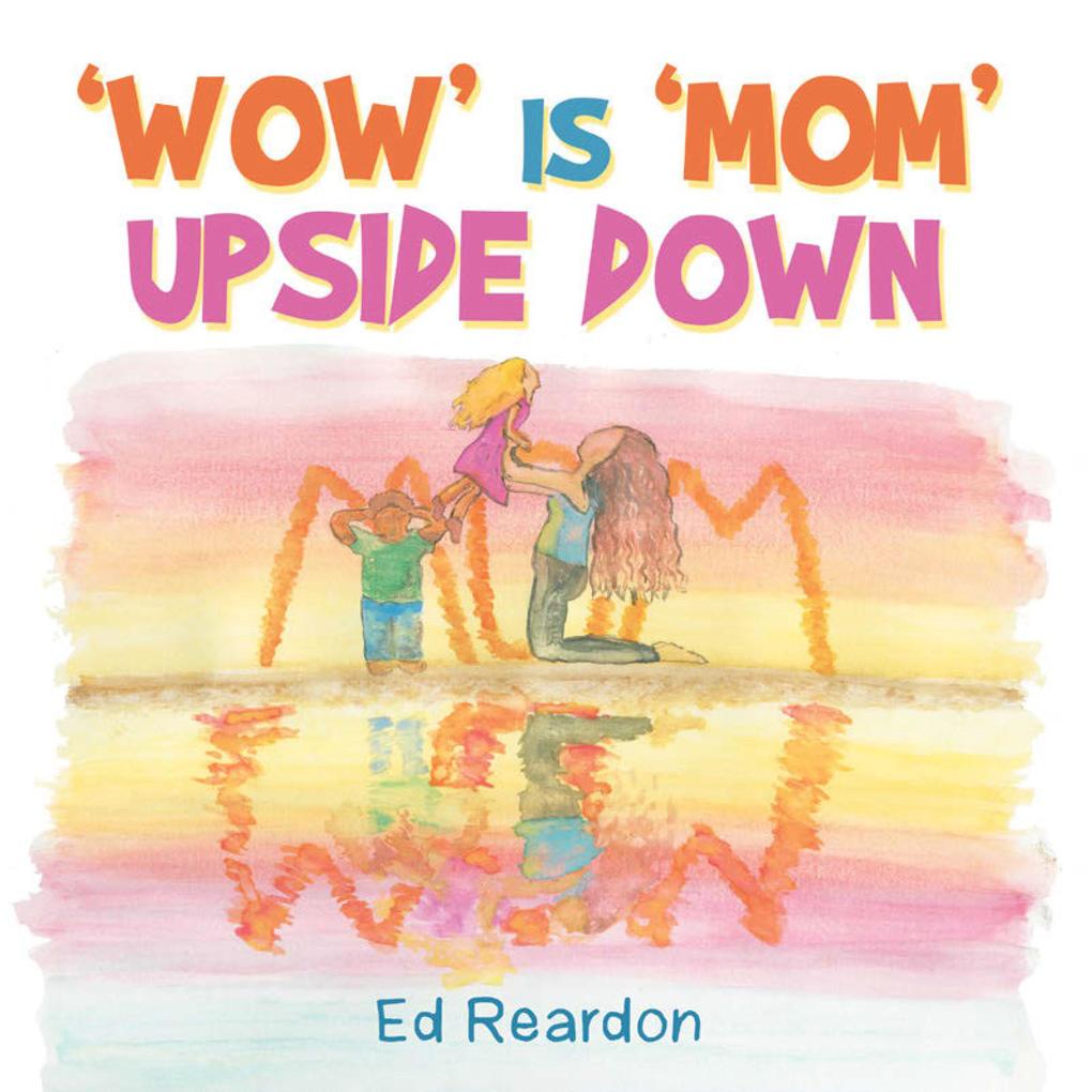 ‘Wow‘ Is ‘Mom‘ Upside Down