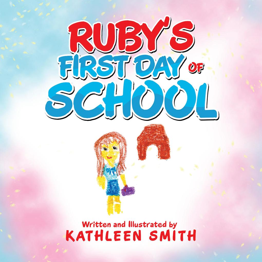 Ruby‘s First Day of School