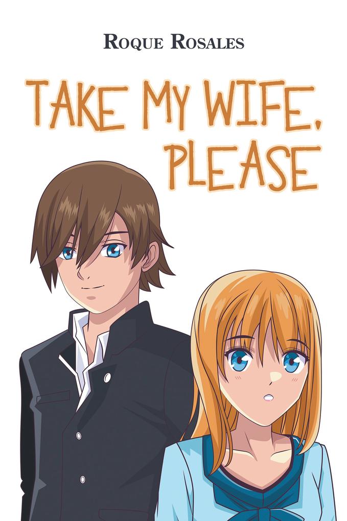 Take My Wife Please