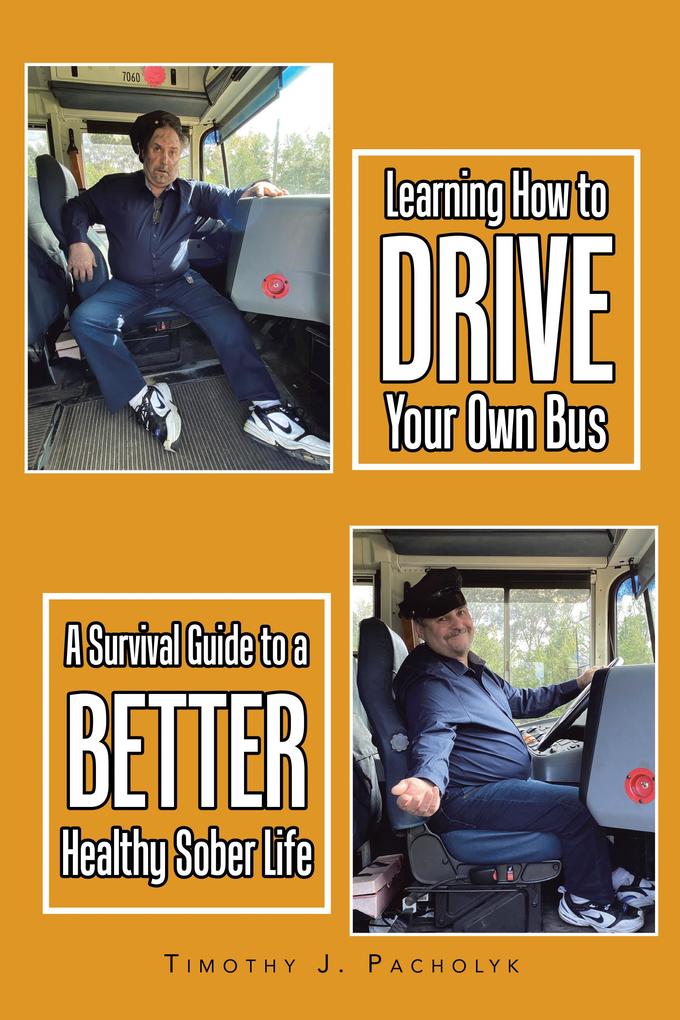 Learning How to Drive Your Own Bus