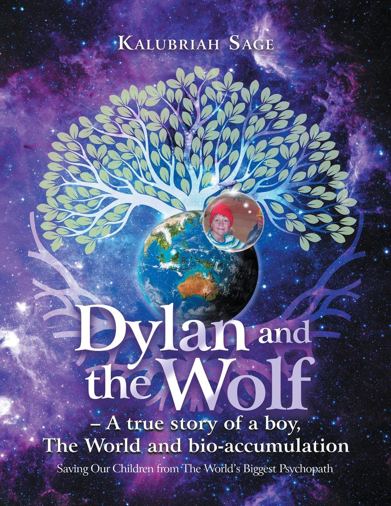 Dylan and the Wolf - A true story of a boy The World and bioaccumulation