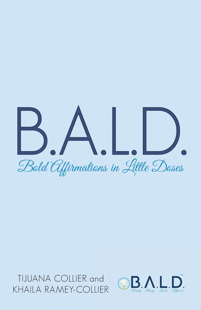 B.A.L.D.BoldAffirmationsInLittleDoses