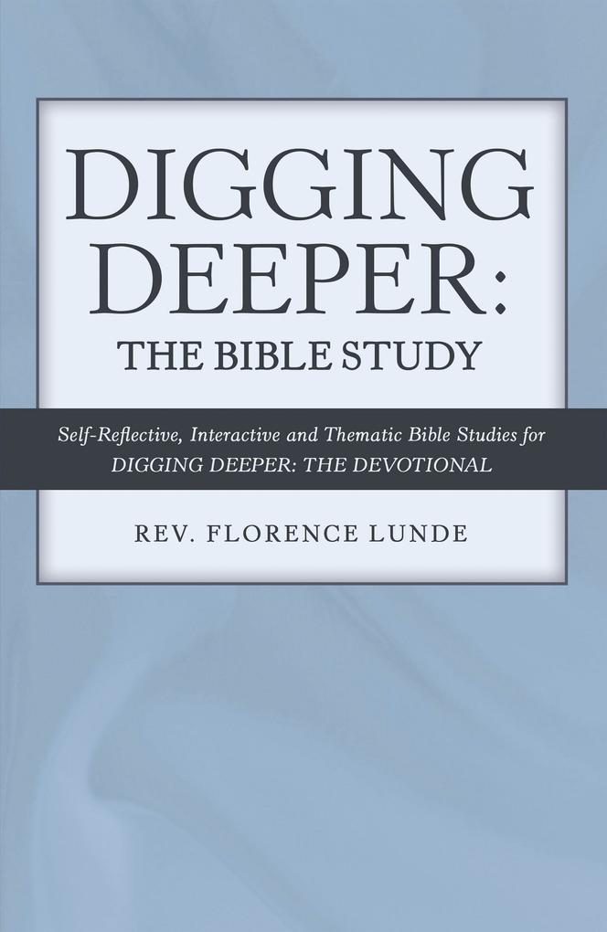 Digging Deeper: the Bible Study