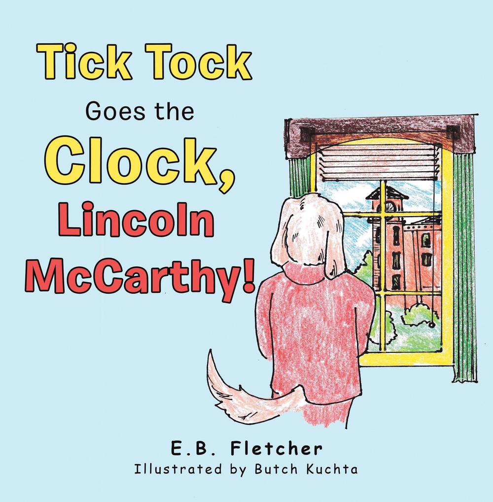 Tick Tock Goes the Clock Lincoln Mccarthy!