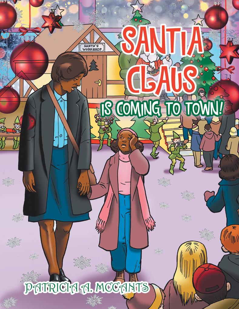 Santia Claus Is Coming to Town!