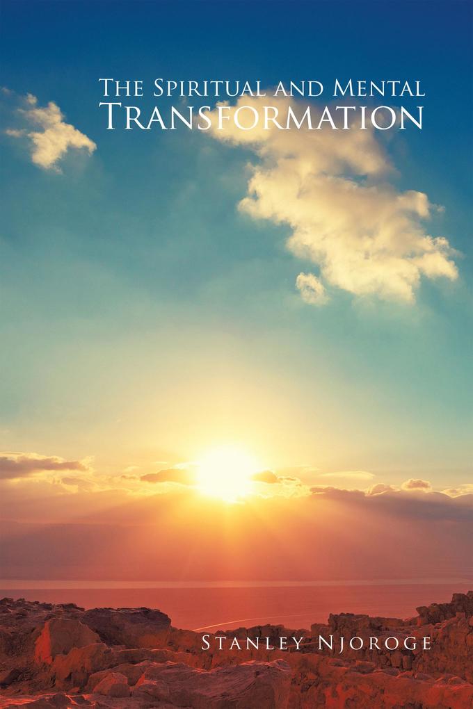 The Spiritual and Mental Transformation (Revised Edition)