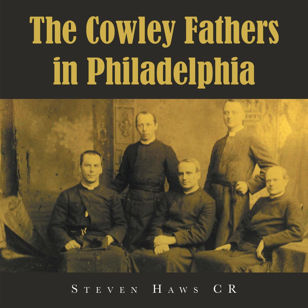 The Cowley Fathers in Philadelphia