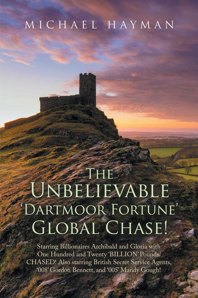 The Unbelievable Dartmoor Fortune Global Chase