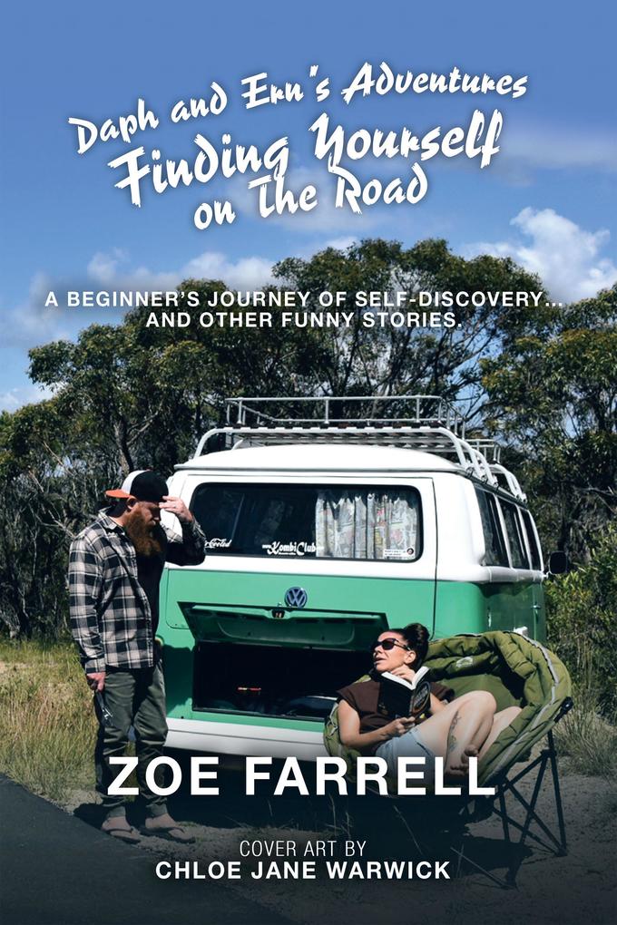 Daph and Ern‘s Adventures Finding Yourself on the Road