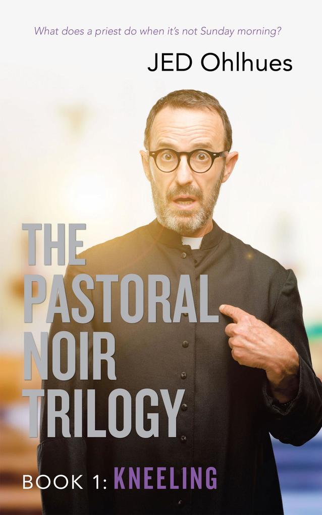 The Pastoral Noir Trilogy Book 1: