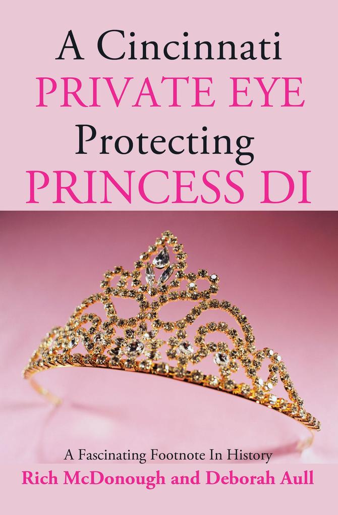 A Cincinnati Private Eye Protecting Princess Di