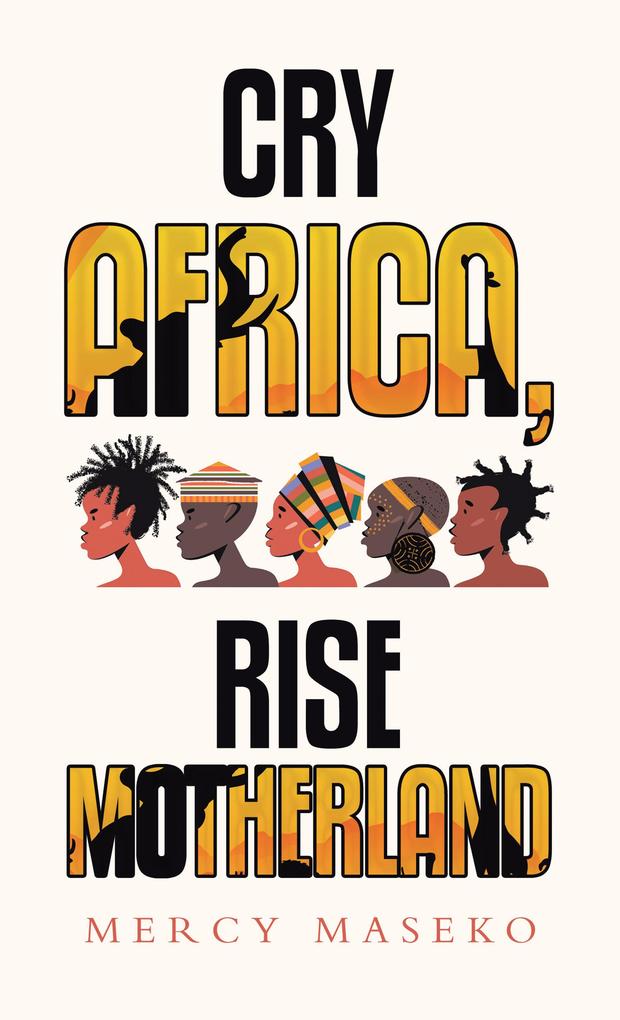 Cry Africa Rise Motherland