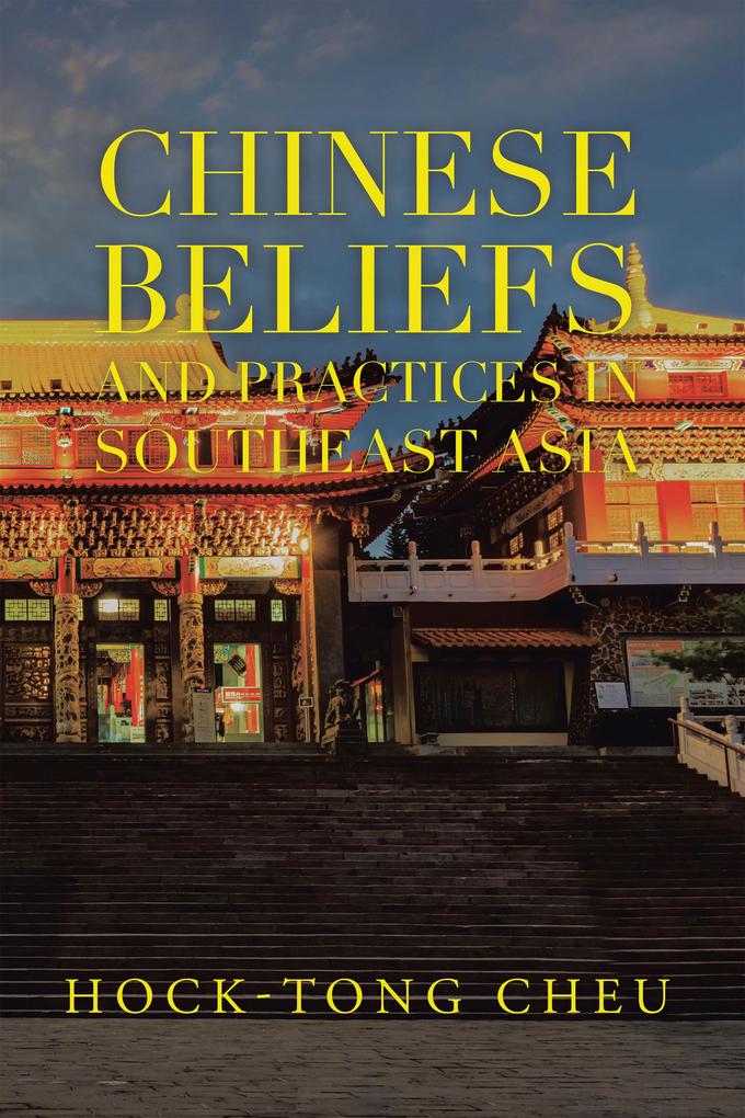 Chinese Beliefs and Practices in Southeast Asia