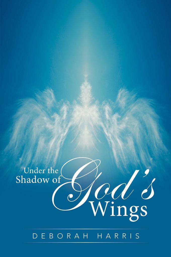 Under the Shadow of God‘s Wings