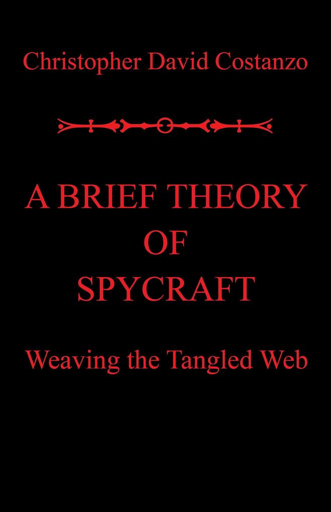 A Brief Theory of Spycraft