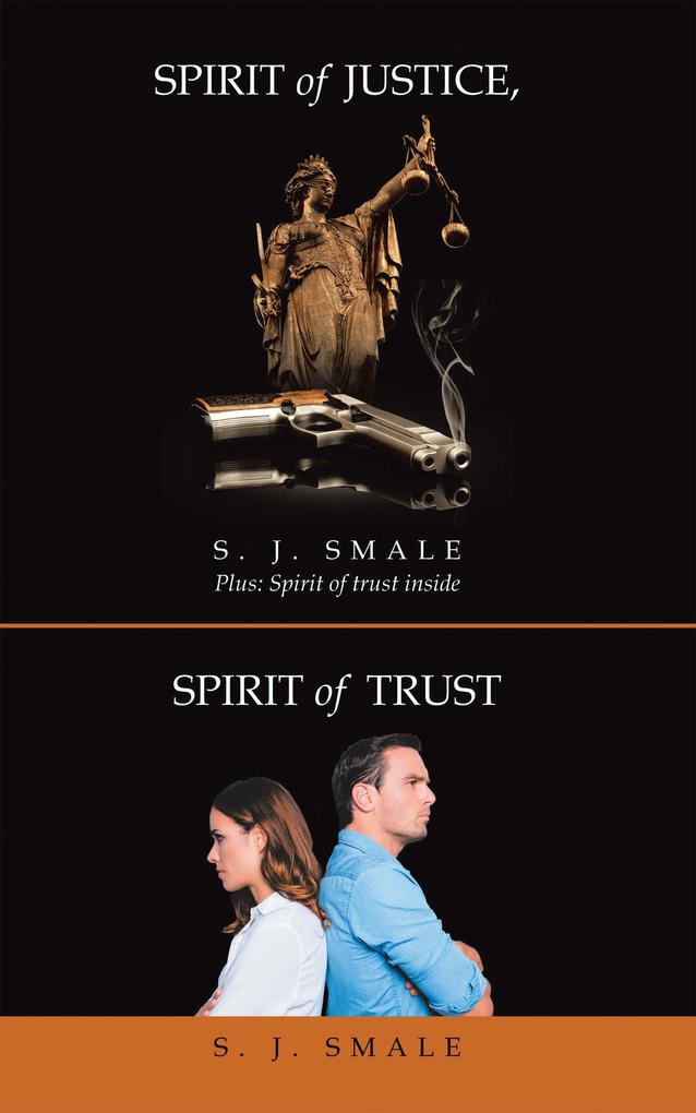 Spirit of Justice Spirit of Trust