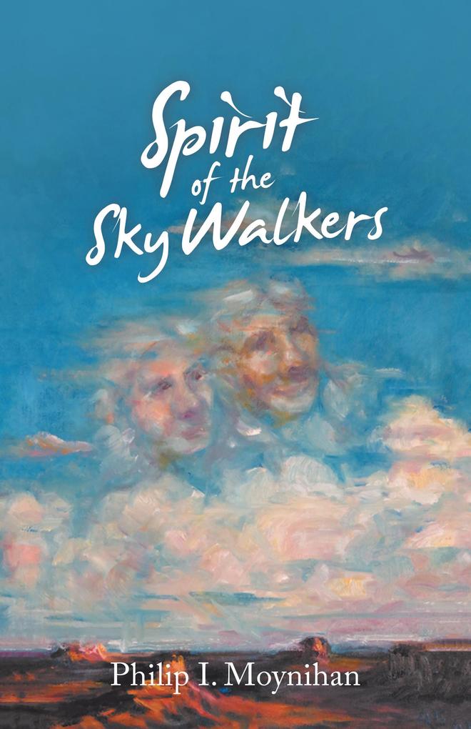 Spirit of the Sky Walkers