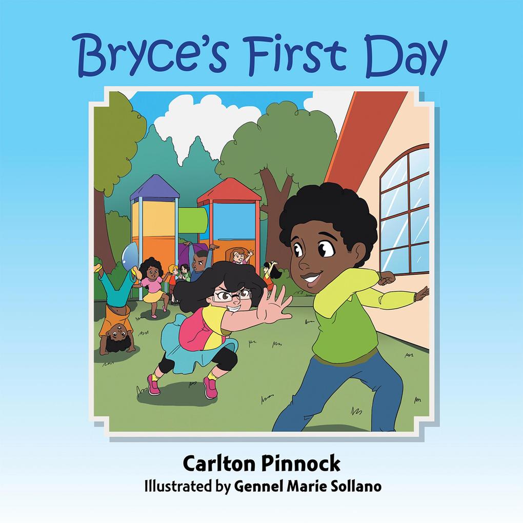 Bryce‘s First Day