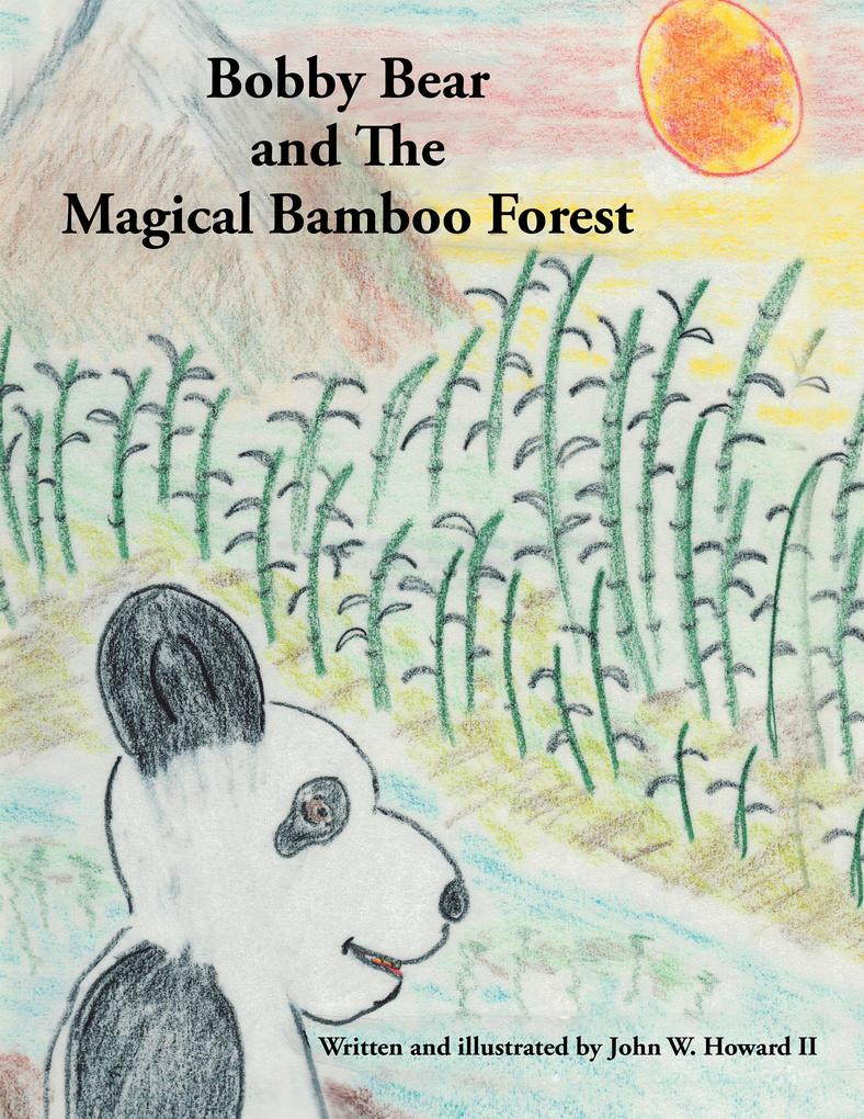 Bobby Bear and the Magical Bamboo Forest