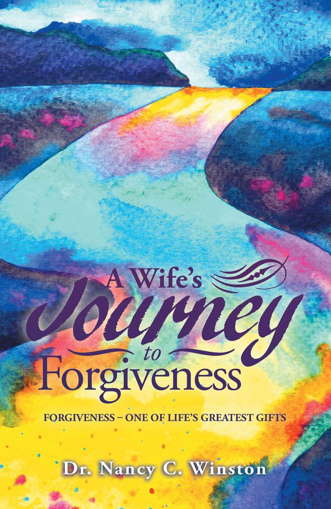 A Wife‘s Journey to Forgiveness